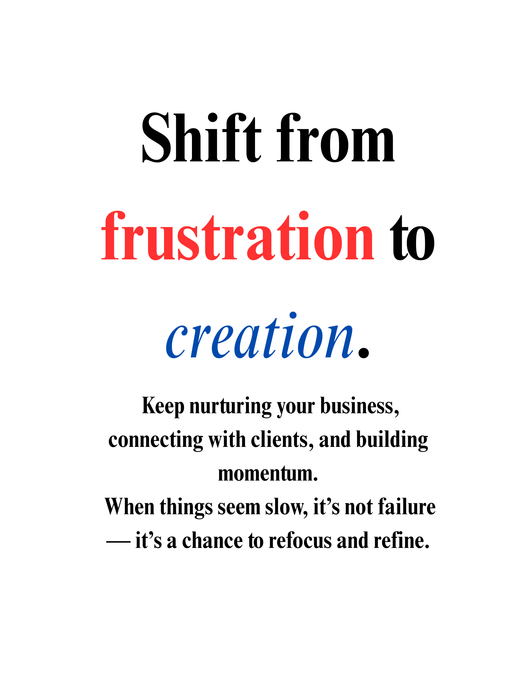 Shifting Gears from FRUSTRATION INTO CREATION