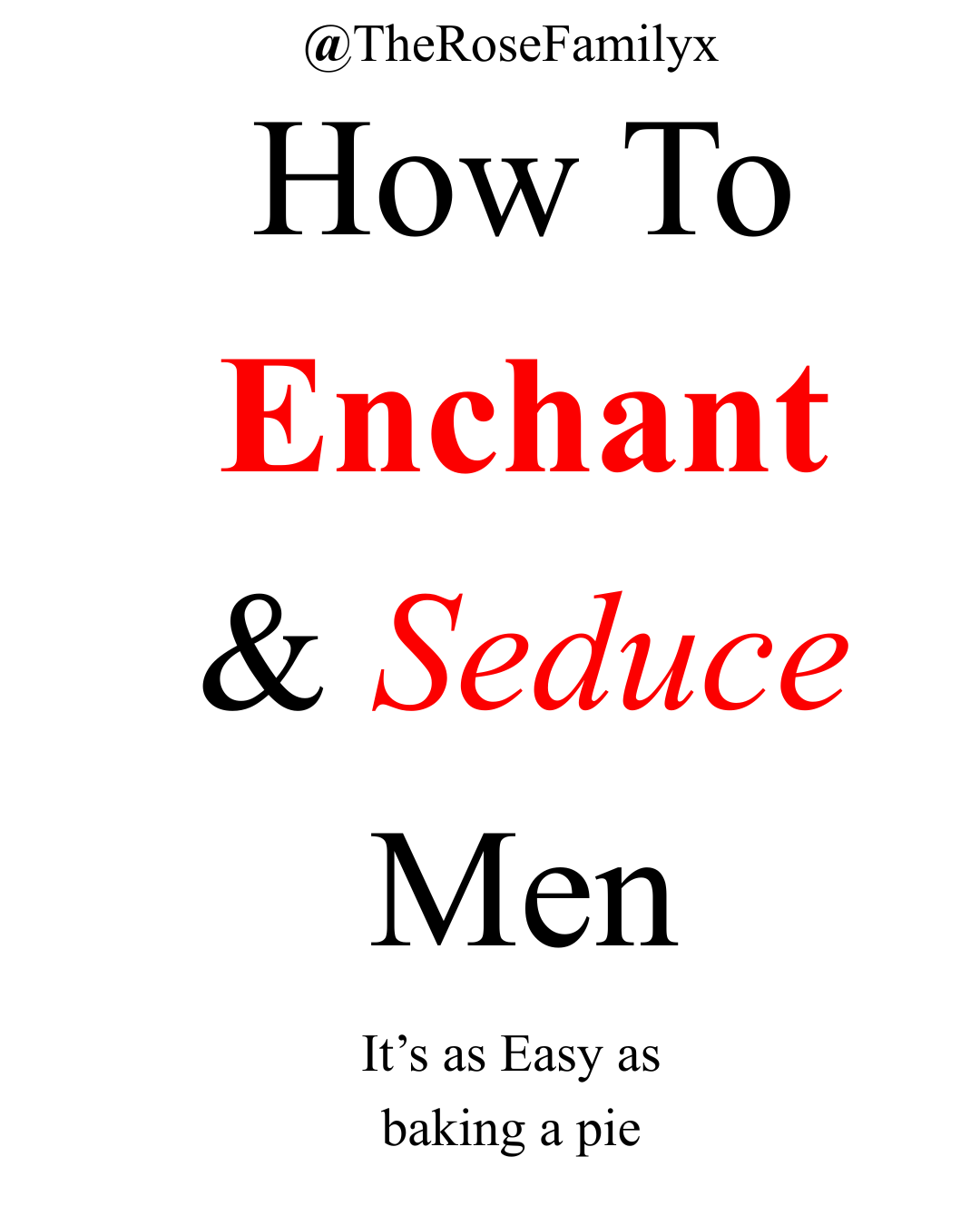 How To Seduce and Enchant Any Man