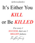 Kill Or Be Killed