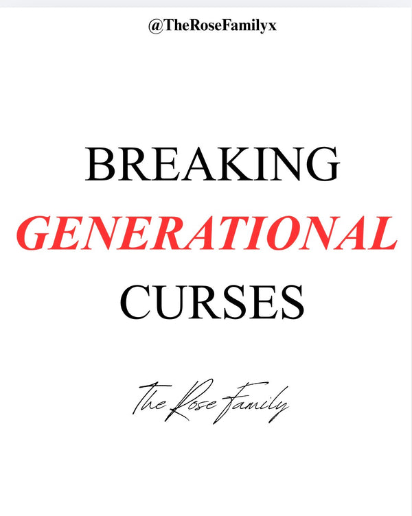 BREAKING GENERATIONAL CURSES