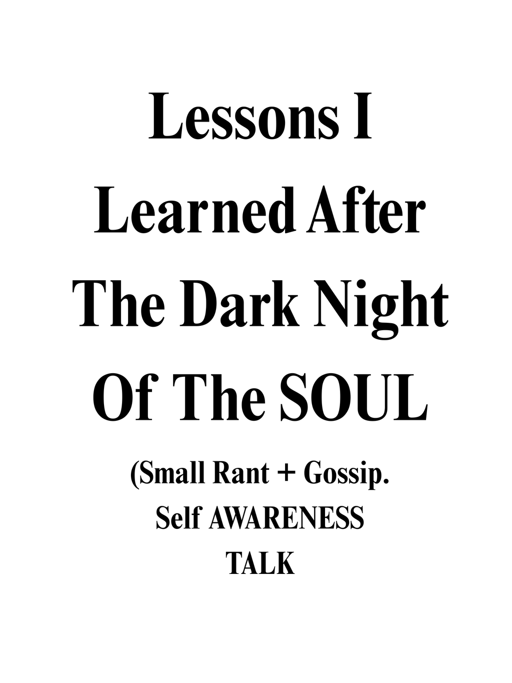 Lessons I LEARNED After "THE DARK NIGHT OF THE SOUL"