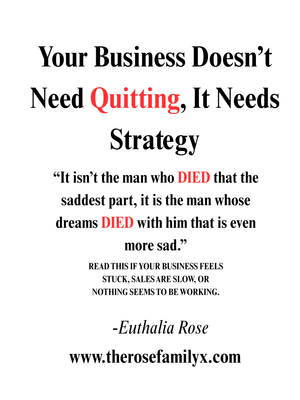 Your Business Doesn't Need Quitting It Needs Strategy