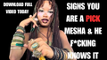 SIGNS YOU ARE A PICK MESHA & HE KNOWS IT