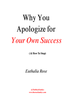 Why You Apologize for Your Own Success