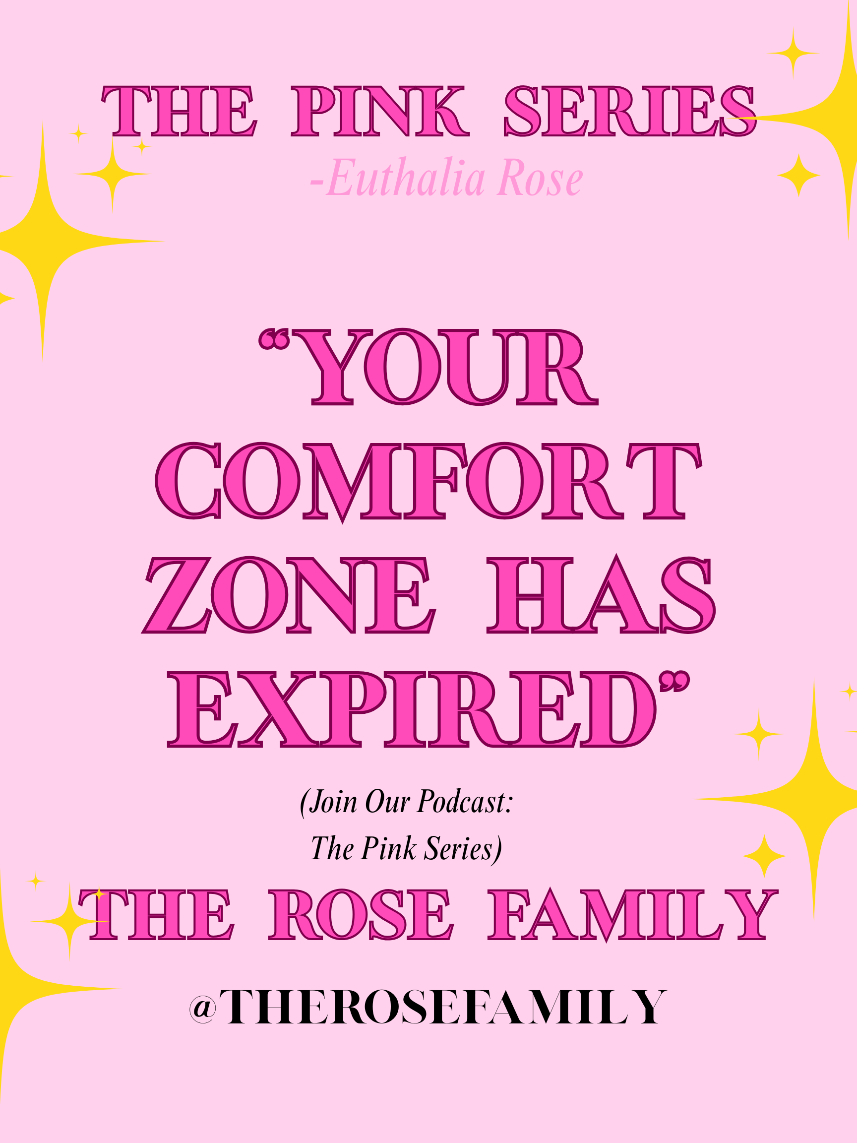 The Pink Series: Your Comfort Zone Has EXPIRED